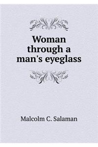 Woman through a man's eyeglass