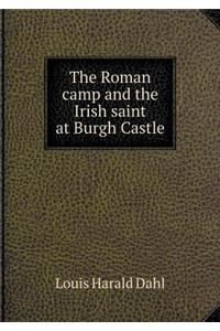 The Roman Camp and the Irish Saint at Burgh Castle