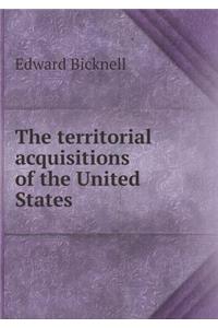 The Territorial Acquisitions of the United States