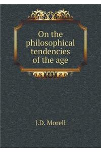 On the Philosophical Tendencies of the Age