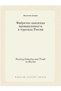 Factory Industry and Trade in Russia