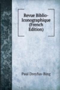 Revue Biblio-Iconographique (French Edition)