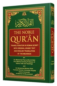 The Noble Quran (Transliteration In Roman Script With Original Arabic Text And English Translation Of The Meaning)