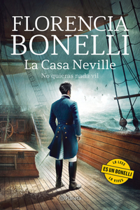 La Casa Neville 2: No Quieras NADA Vil (Novela Histórica) / The Neville House 2 (a Historical Novel)