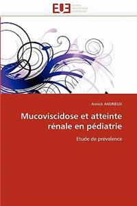 Mucoviscidose Et Atteinte R?nale En P?diatrie