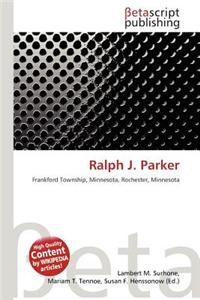 Ralph J. Parker