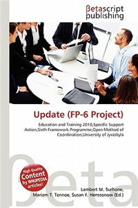 Update (FP-6 Project)