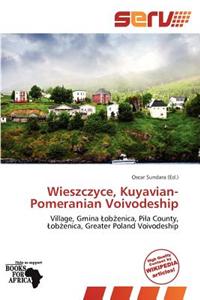 Wieszczyce, Kuyavian-Pomeranian Voivodeship