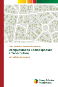 Desigualdades Socioespaciais e Tuberculose