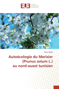 Autoécologie du Merisier (Prunus avium L.) au nord-ouest tunisien