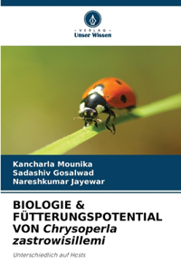 BIOLOGIE & FÜTTERUNGSPOTENTIAL VON Chrysoperla zastrowisillemi