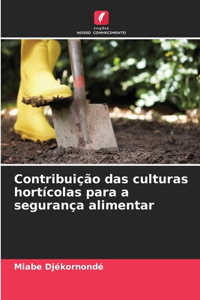 Contribuição das culturas hortícolas para a segurança alimentar