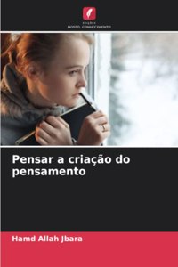 Pensar a criação do pensamento
