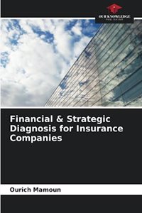Financial & Strategic Diagnosis for Insurance Companies
