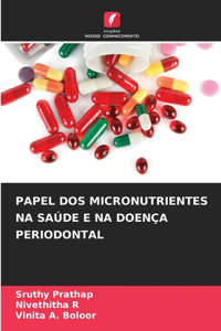 Papel DOS Micronutrientes Na Saúde E Na Doença Periodontal