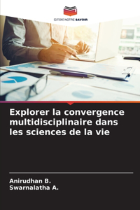 Explorer la convergence multidisciplinaire dans les sciences de la vie