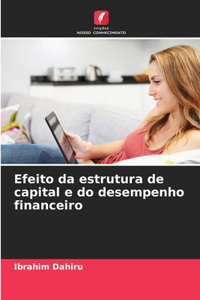 Efeito da estrutura de capital e do desempenho financeiro