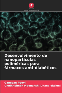 Desenvolvimento de nanopartículas poliméricas para fármacos anti-diabéticos