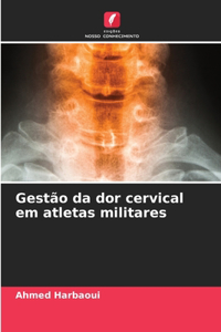 Gestão da dor cervical em atletas militares