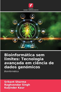 Bioinformática sem limites