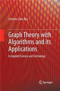 Graph Theory with Algorithms and Its Applications