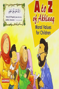 A to Z of Akhlaaq: Moral Values for Children/Nafees Khan