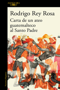 Carta de Un Ateo Guatemalteco Al Santo Padre / Letter from a Guatemalan Atheist to the Holy Father