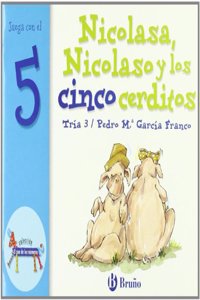 Nicolasa, Nicolaso y los cinco cerditos/ Nicolasa, Nicolaso and Five Piglets: Juega Con El 5 (Zoo; Zoo De Los Numeros)