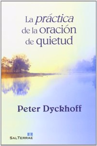 La practica de la oracion de quietud