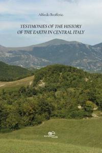 TESTIMONIES OF THE HISTORY OF THE EARTH IN CENTRAL ITALY