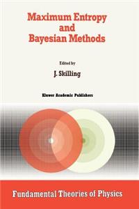 Maximum Entropy and Bayesian Methods