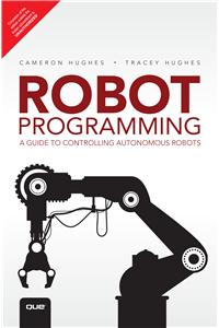Robot Programming: A Guide to Controlling Autonomous Robots, 1/e