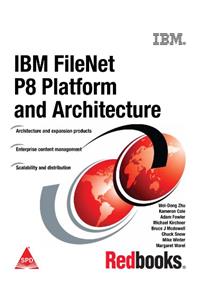 IBM FileNet P8 Platform and Architecture