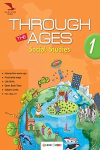 Through The Ages (Social Studies) Class-1 (Falcon Series)