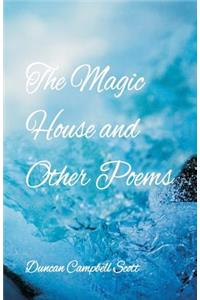 The Magic House and Other Poems