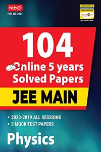 MTG 104 JEE Main Physics Online (2023-2019) Previous 5 Year Solved Papers with Chapterwise Analysis| JEE Main PYQ Question Bank For 2024 Exam MTG Editorial Board