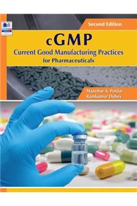 cGMP Current Good Manufacturing Practices for Pharmaceuticals