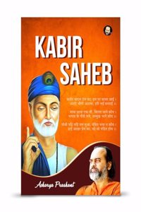 Kabir Saheb by Acharya Prashant Acharya Prashant