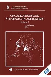 Organizations and Strategies in Astronomy