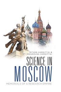 Science in Moscow: Memorials of a Research Empire