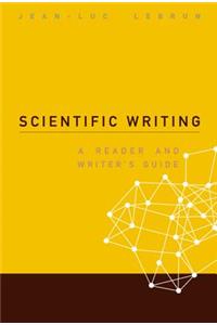 Scientific Writing: A Reader and Writer's Guide: A Reader & Writer's..