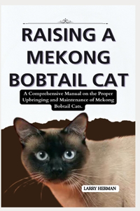 Raising a Mekong Bobtail Cat