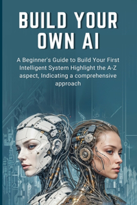 Build Your Own AI