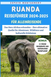 Ruanda Reiseführer 2024-2025 für Alleinreisende