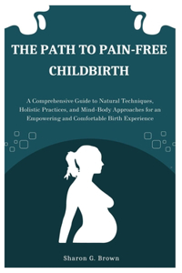 Path to Pain-Free Childbirth