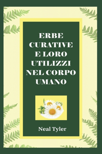 Erbe Curative E Loro Utilizzi Nel Corpo Umano