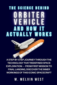 Science Behind ORBITER VEHICLE and How It Actually Works