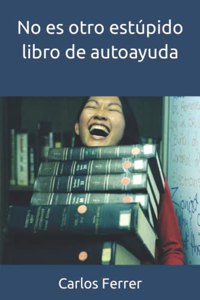 No es otro estúpido libro de autoayuda