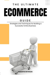 Ultimate Guide to Ecommerce