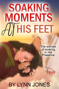 Soaking Moments At His Feet